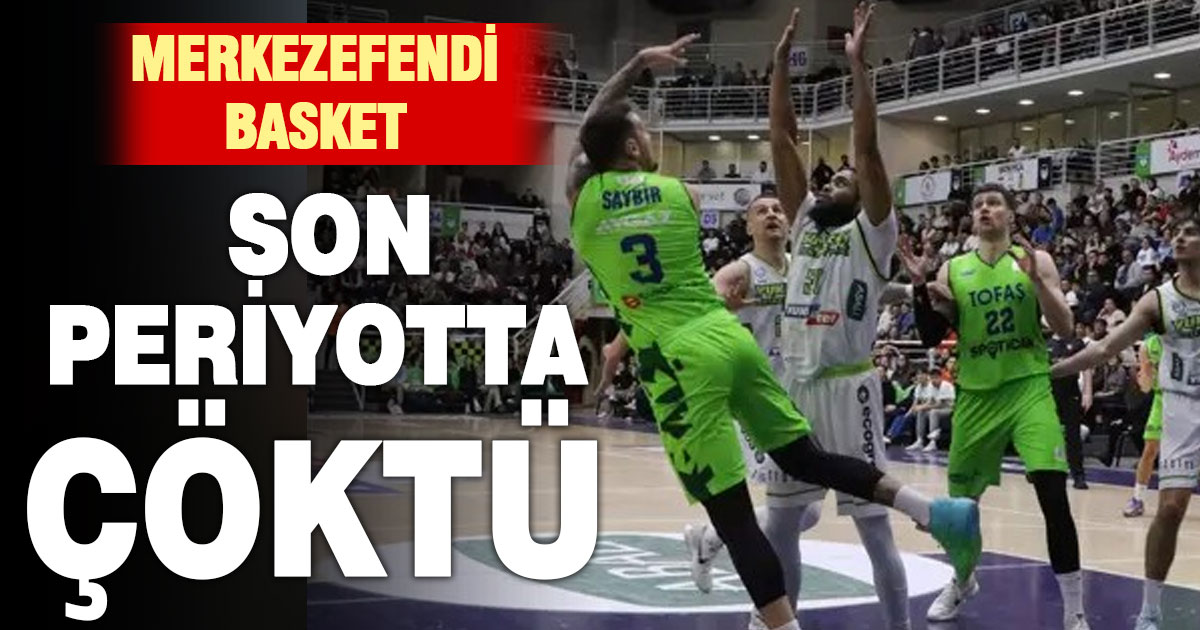 Merkezefendi Basket Erok karşısında iyi başladı kötü bitirdi