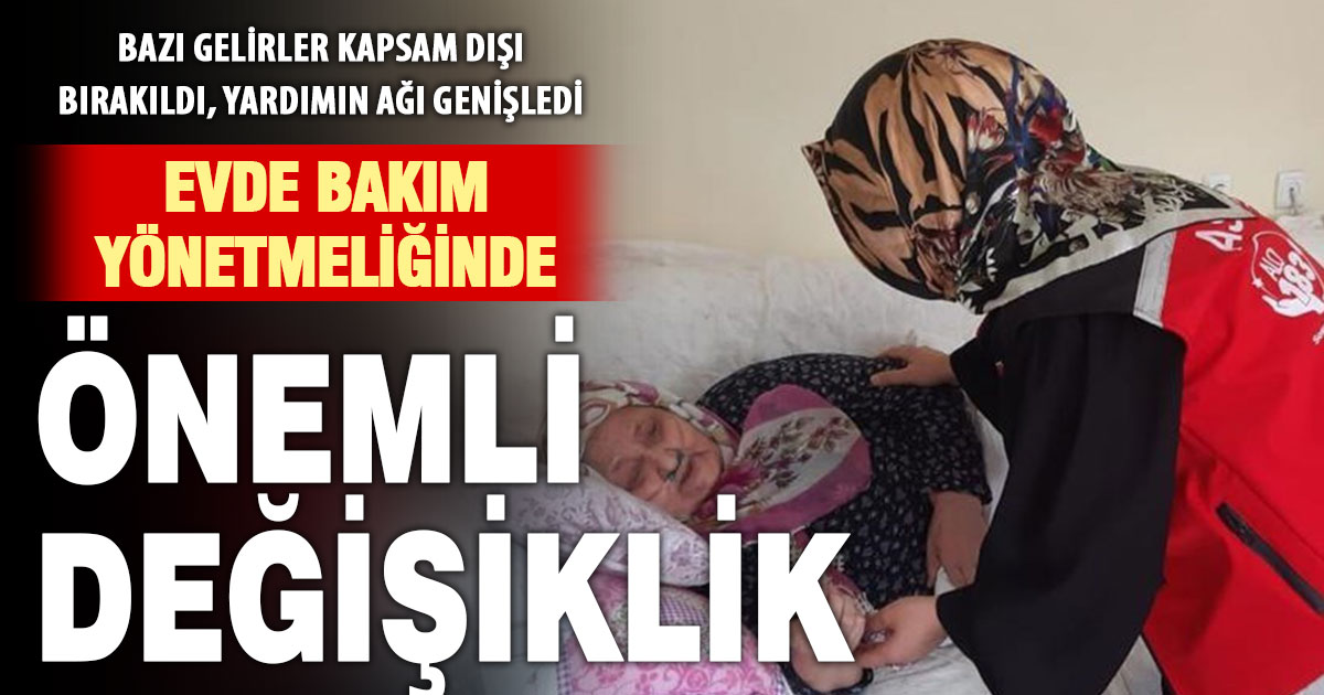 Aile ve Sosyal Hizmetler Bakanlığı, Evde Bakım yönetmeliğinde önemli değişiklikler yaptı
