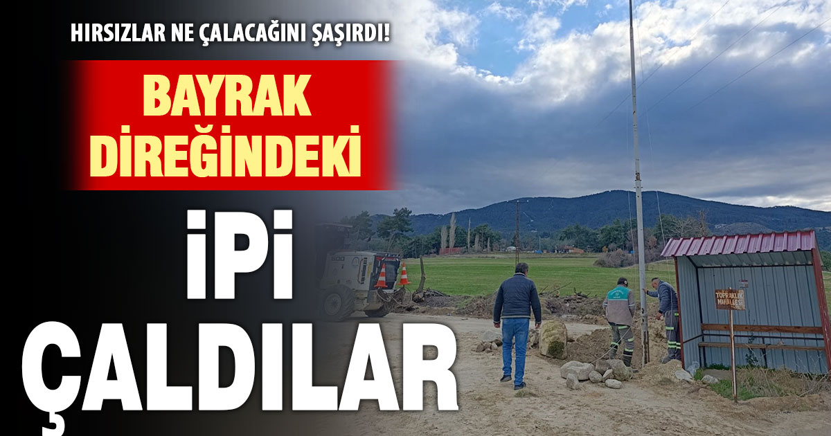 Bayrak direğinin ipini çaldılar
