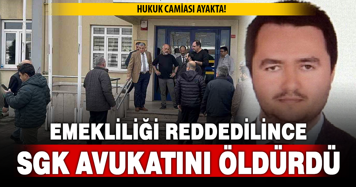 Emekliliği reddedilince SGK avukatını öldürdü