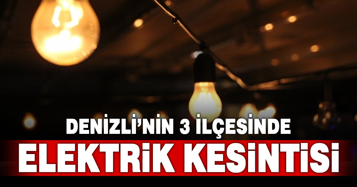 AYDEM’den Denizli’nin 3 ilçesinde planlı elektrik kesintisi