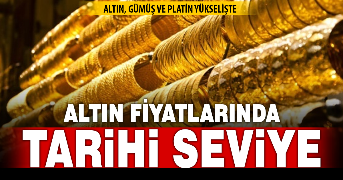 Altın fiyatlarında tarihi seviye