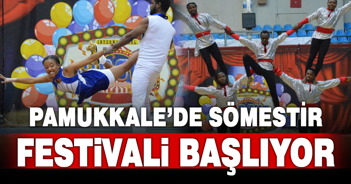 PAMUKKALE’DE SÖMESTİR FESTİVALİ BAŞLIYOR