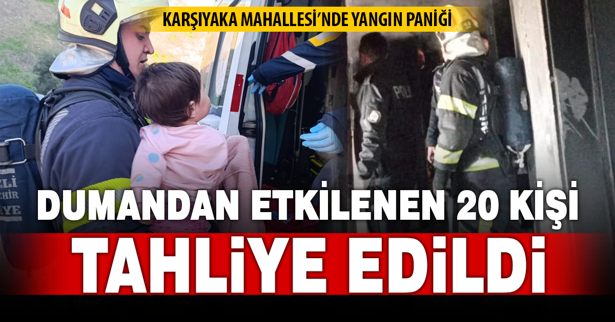 Karşıyaka Mahallesi’nde ev yangını paniğe neden oldu: 20 kişi tahliye edildi