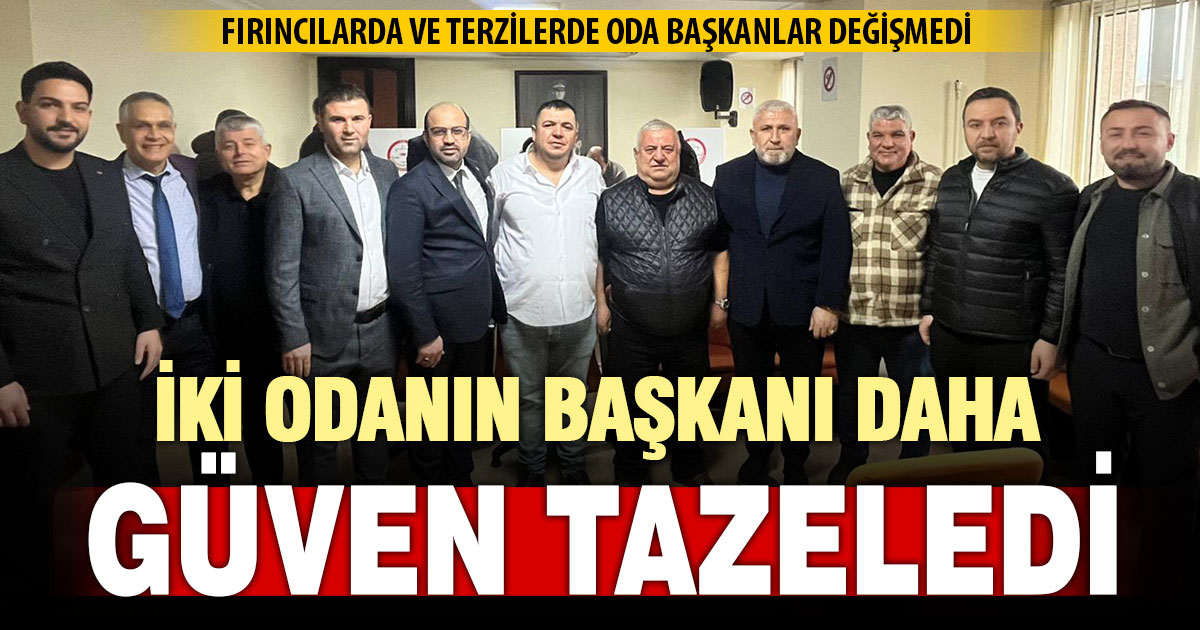 Esnafın seçim heyecanı sürüyor: Fırıncılar ve Terzilerde başkanlar değişmedi