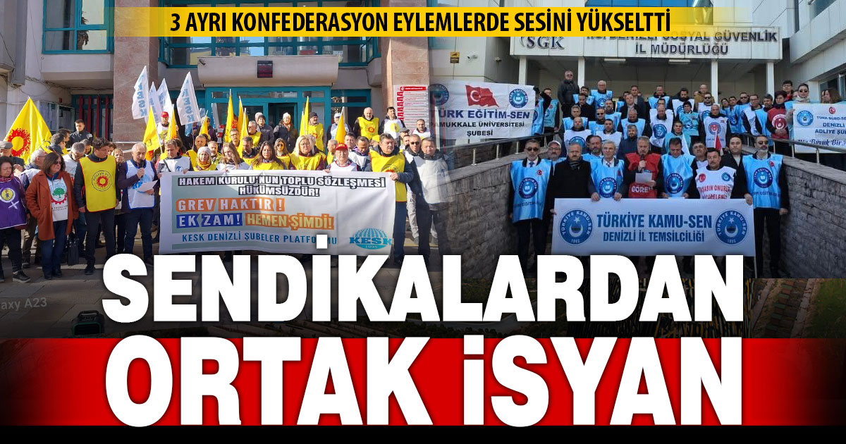 Denizli’de 3 ayrı sendika konfederasyonu eylem yaptı