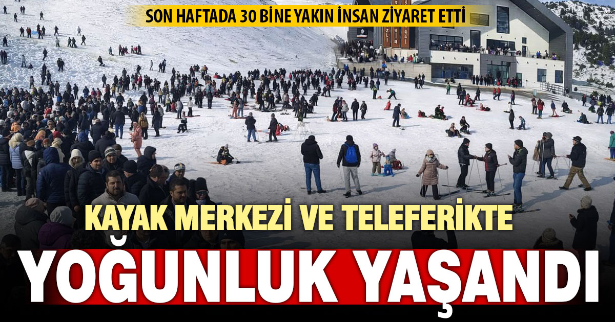 Geç açılan teleferik ve kayak merkezi bir haftada 30 bine yakın ziyaret aldı