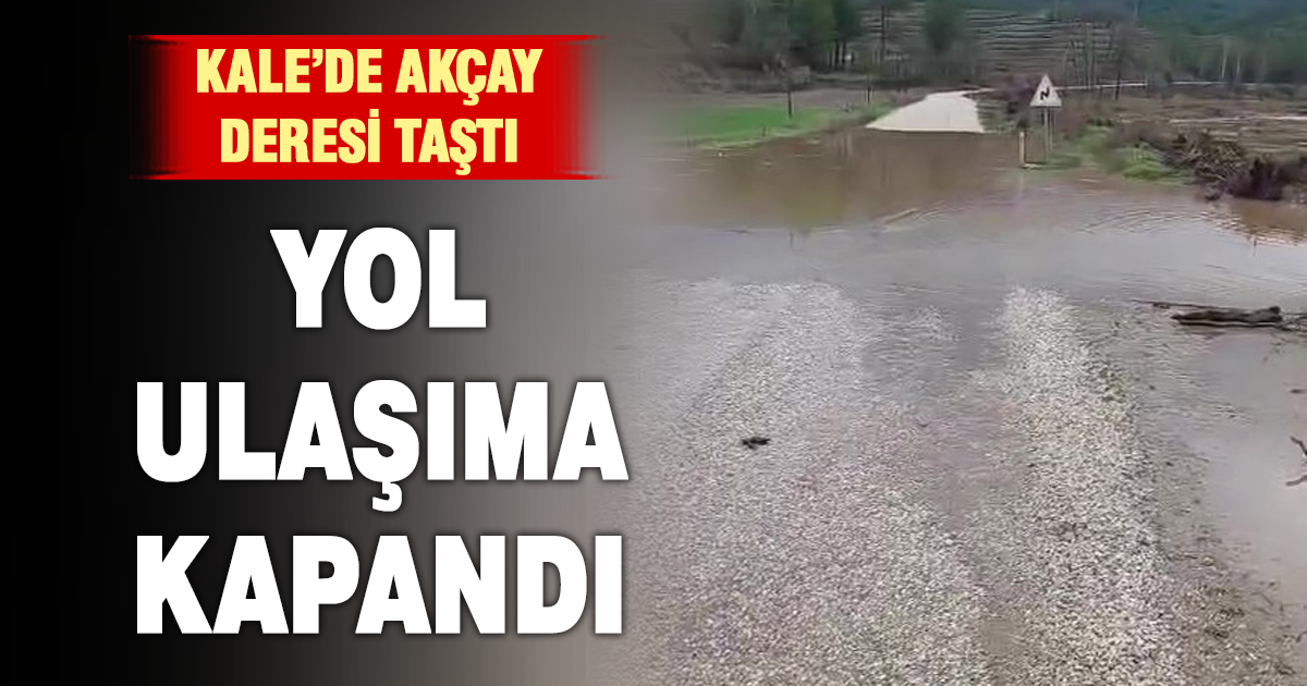 Denizli’de Akçay Deresi taştı, yol trafiğe kapandı 