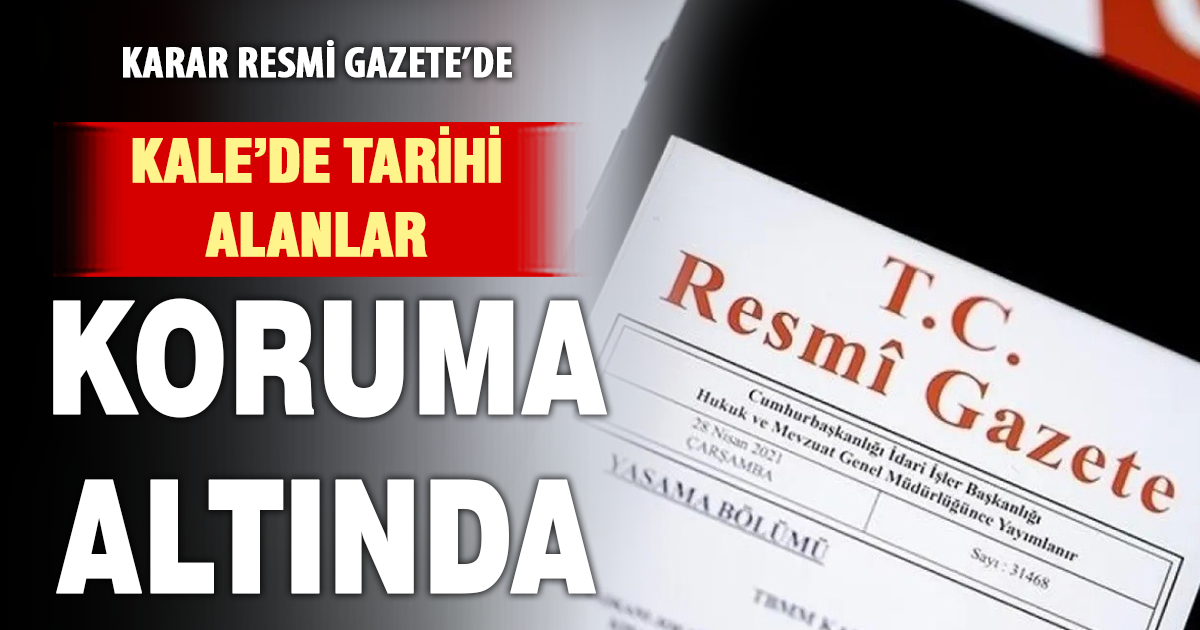 Kale’de tarihi alanlar koruma altında