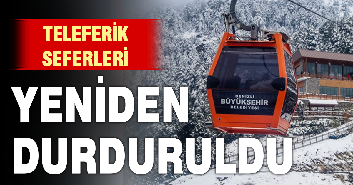 Teleferik bir kez daha kapandı