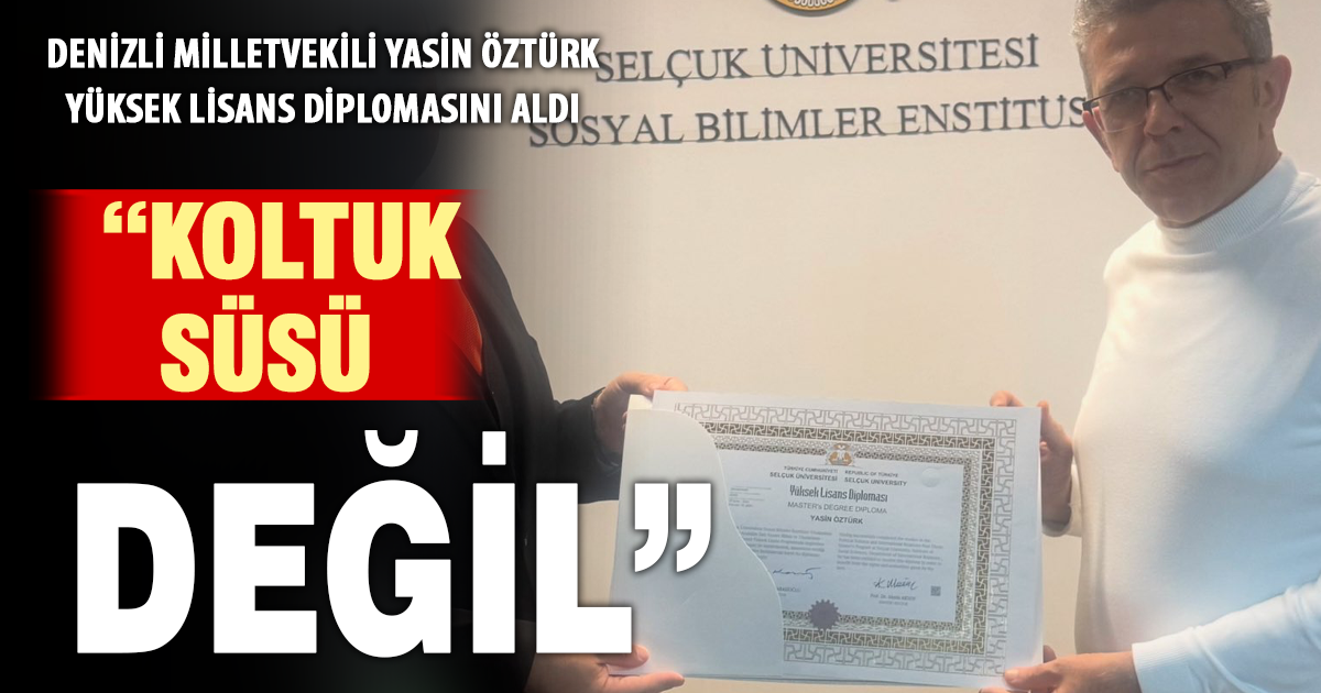 Yasin Öztürk: “Diploma bir koltuk süsü değil, sorumluluğun belgesidir”