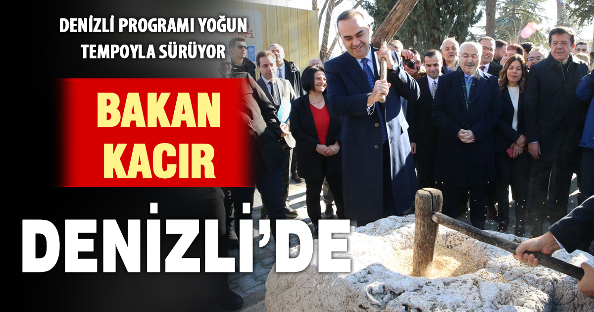 Bakan Kacır Denizli’de