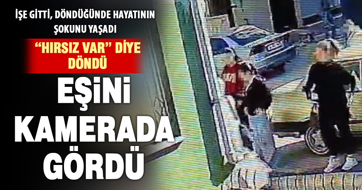 Evini boş bulan koca, eşyalarını götürenlerin eşi ve akrabaları olduğunu görünce şok oldu