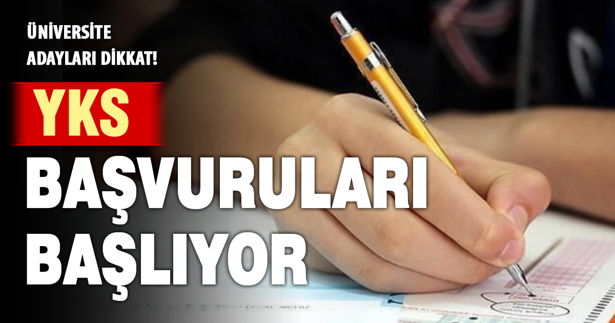 YKS başvuruları yarın başlıyor