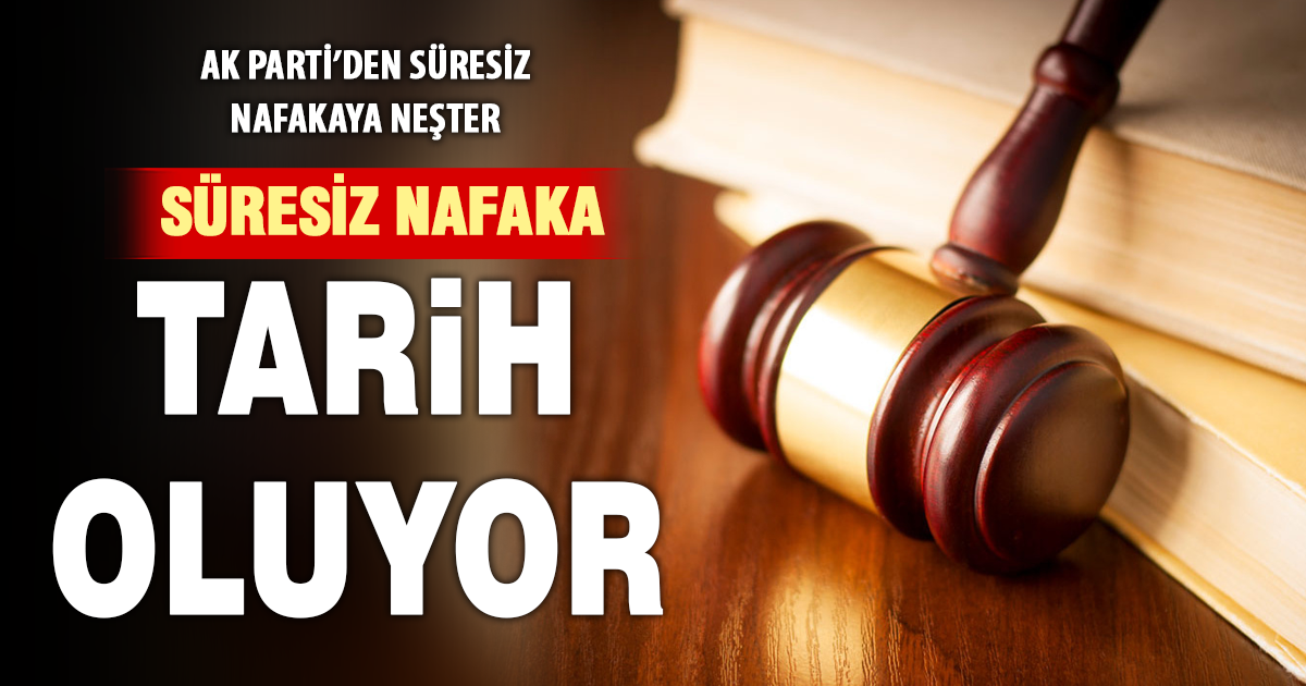 Süresiz nafaka tarih oluyor