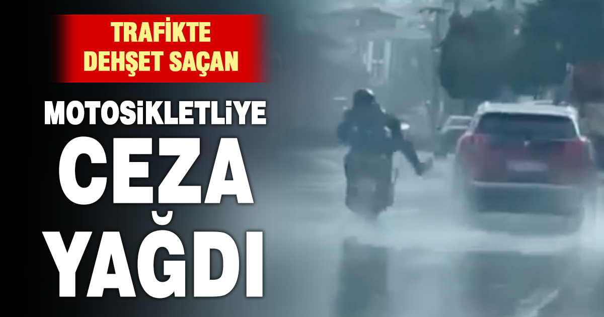 Sosyal medyada paylaşılan tehlikeli sürücüye ceza
