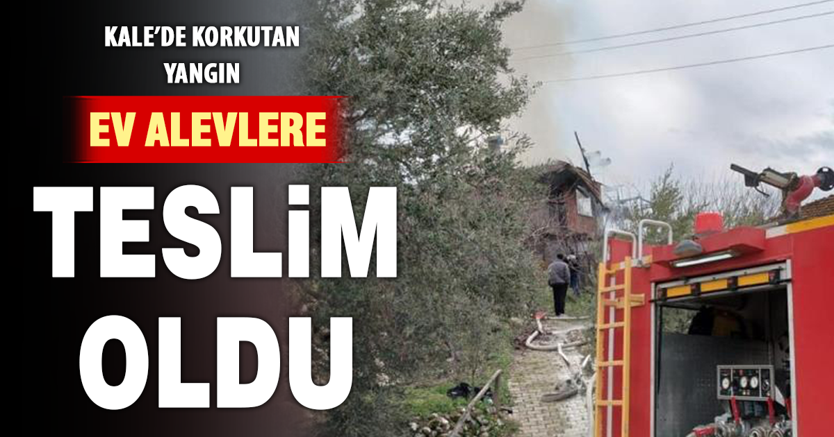 Kale’de alevlere teslim olan ev kullanılamaz hale geldi 