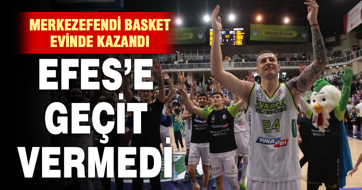 Merkezefendi’den Efes’e Denizli’de geçit yok