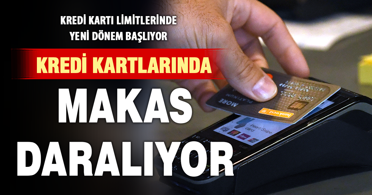 Kredi kartı limitlerinde yeni dönem: Bankalara tanınan süre bitiyor