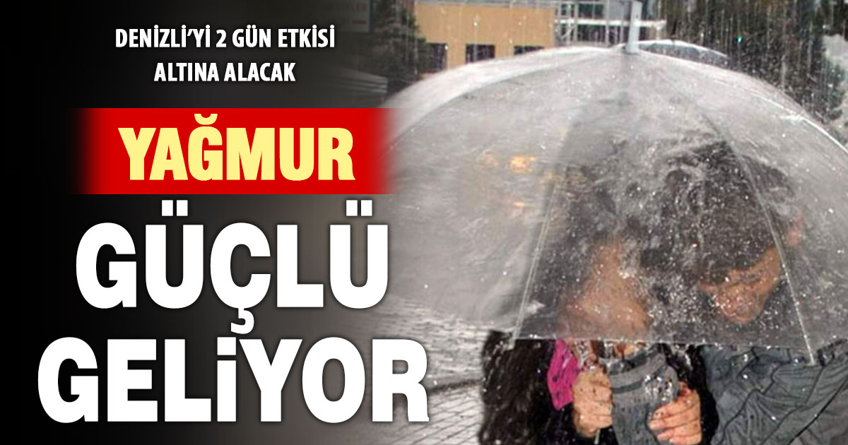 Güçlü yağmur bulutları Denizli’ye geliyor