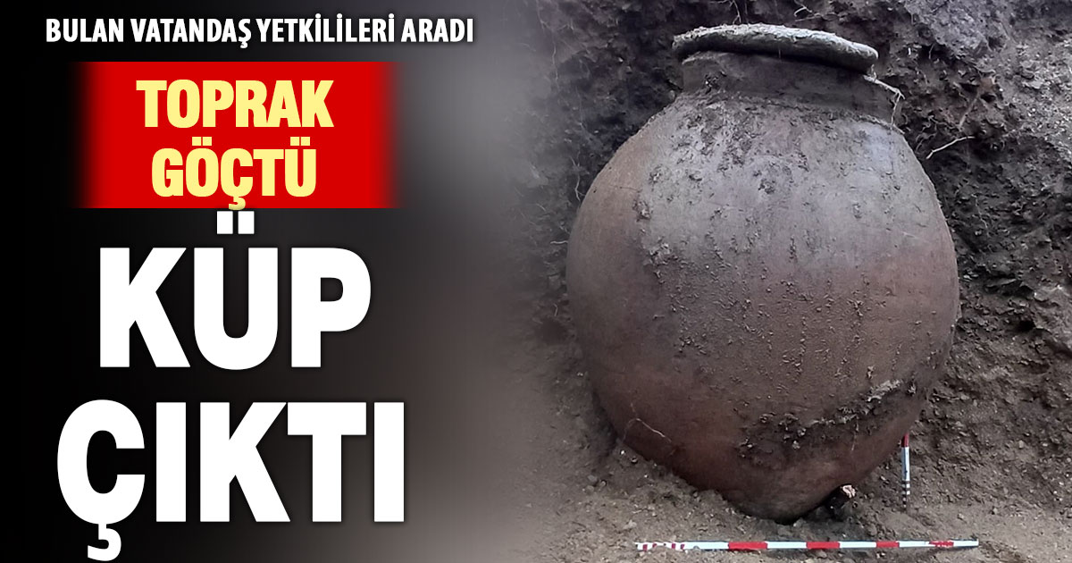 Heyelan sonrası küp bulan vatandaş, yetkilileri aradı