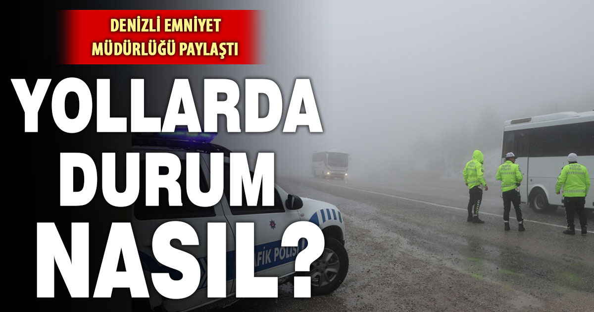 Denizli Emniyet Müdürlüğü’nden sürücülere uyarı