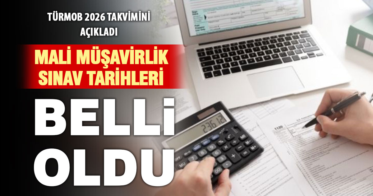 TÜRMOB’dan 2026 sınav takvimi: YMM ve SMMM başvuruları başlıyor