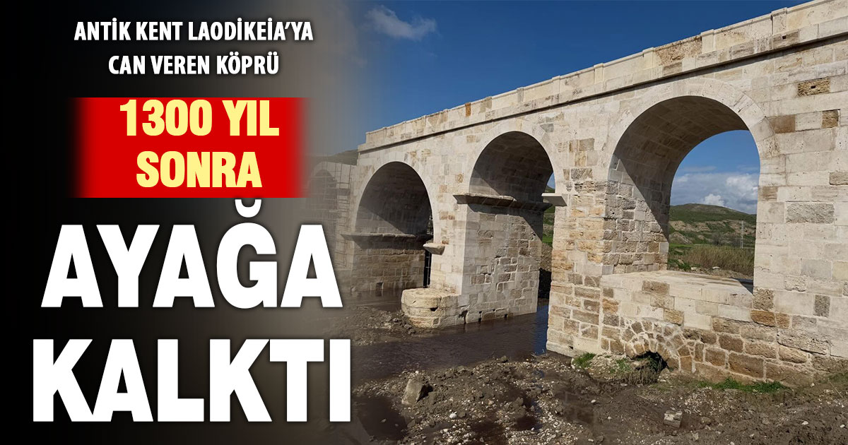 1300 yıl önce yıkılan köprü Roma dönemi köprüsü restore edildi