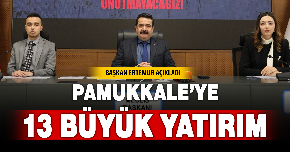 PAMUKKALE’YE 13 DEV PROJE GELİYOR