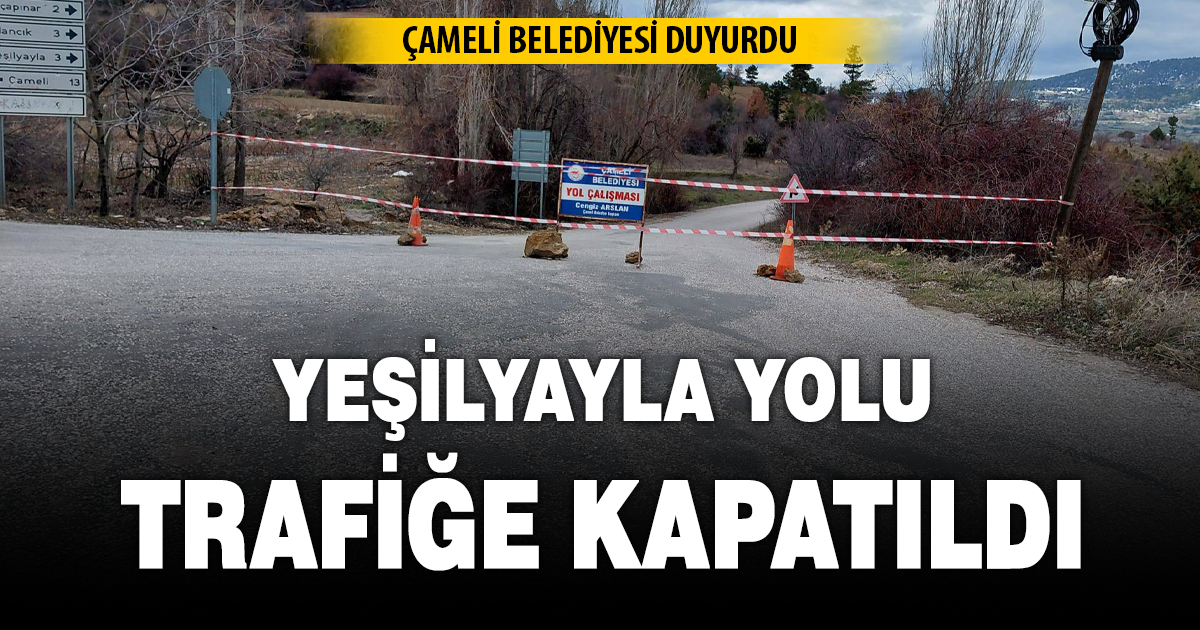 Yeşilyayla yolu trafiğe kapatıldı