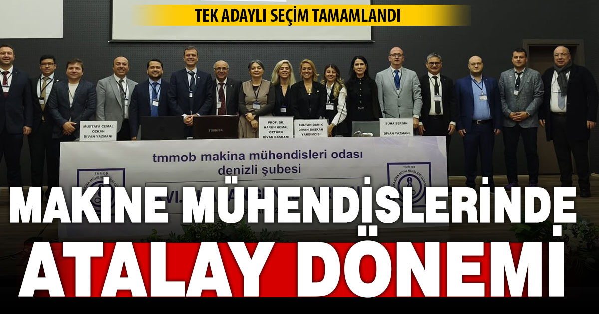 Makine Mühendisleri Odası Denizli Şubesi’nde Öner Atalay dönemi