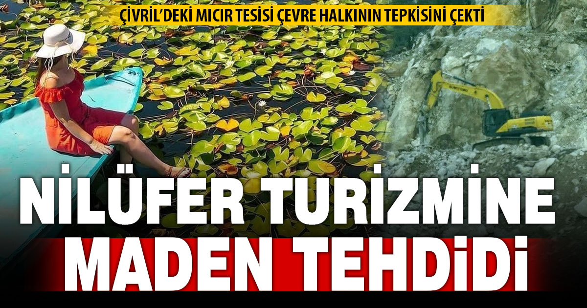 Çivril’de nilüfer turlarına yakın maden ocağı tepkiye neden oldu