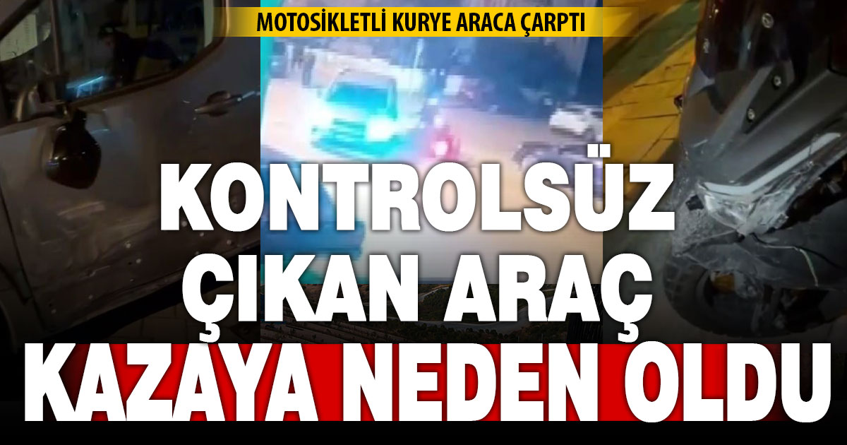 Kontrolsüz çıkan araç kazaya neden oldu