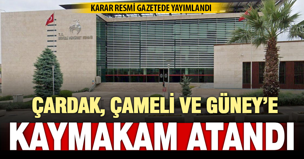 Denizli’de 3 ilçeye kaymakam atandı