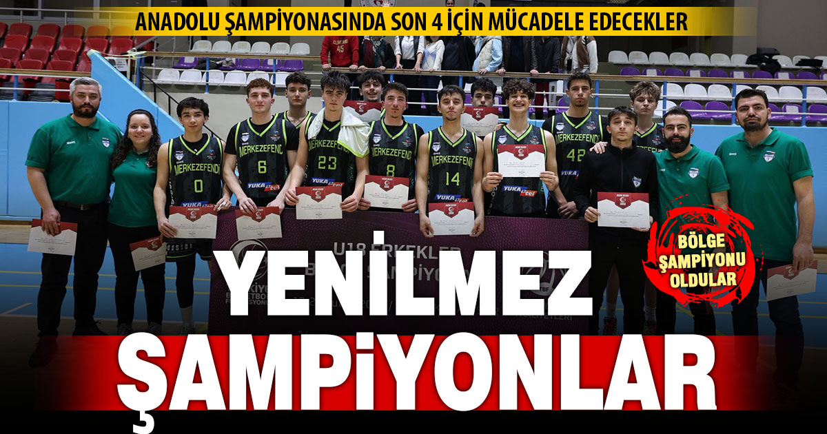 Merkezefendi U18 Erkek Basketbol Takımı yenilmeden bölge şampiyonu oldu