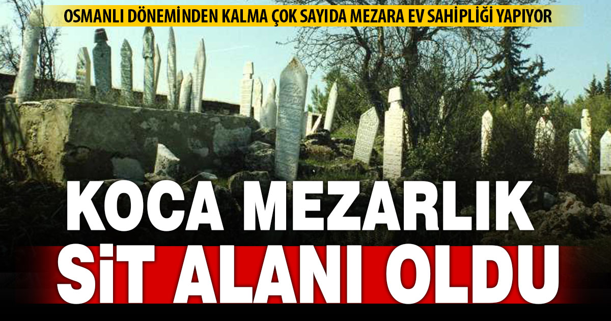 Güney’de tarihi Koca Mezarlık ve Hayır Küpü sit alanı oldu