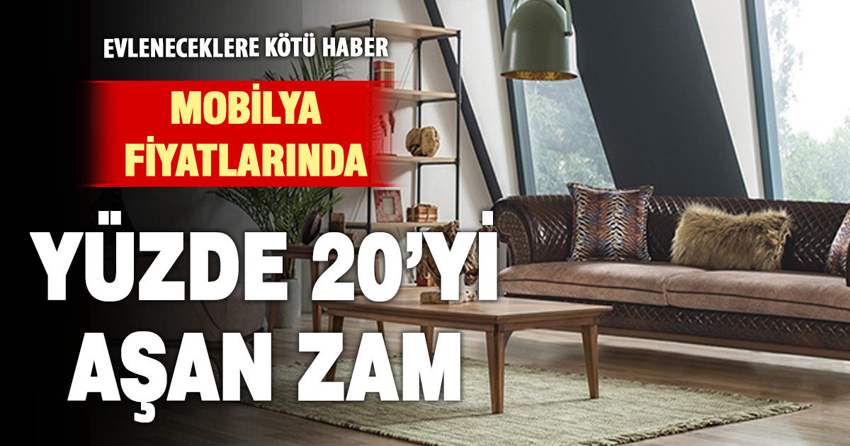 Mobilya almak zorlaşacak: Sektörden yüzde 20’nin üzerinde zam sinyali