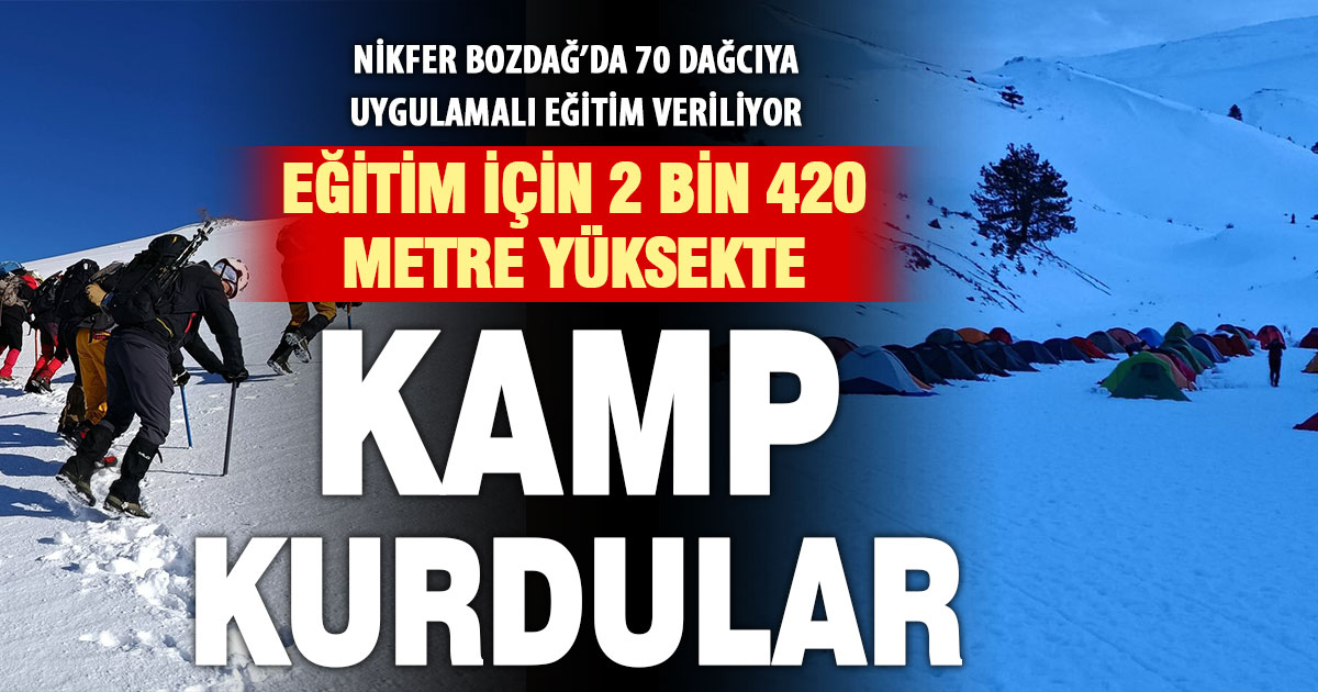Nikfer Bozdağ’da dağcılara yönelik eğitim kampı başladı