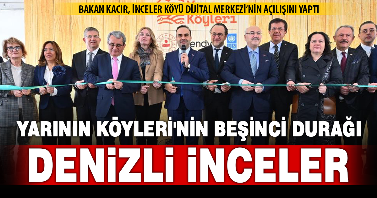 Yarının Köyleri’nin beşinci durağı Denizli İnceler oldu