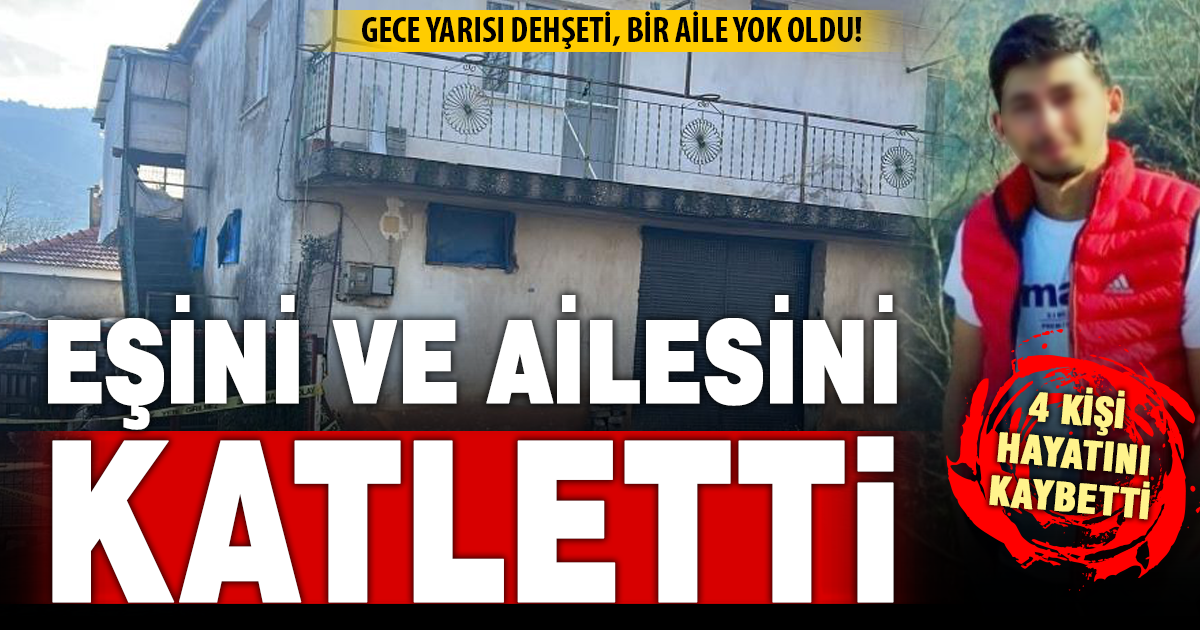 Dehşet gecesi: Boşanma aşamasındaki eşini ve ailesini katletti 