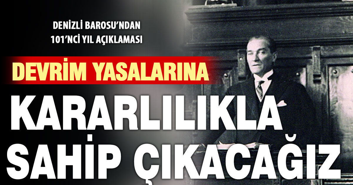 Denizli Barosu’ndan Devrim Yasalarına sahip çıkma mesajı