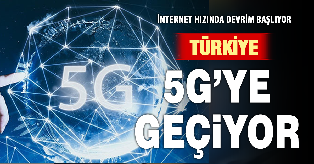 Türkiye 5G’ye geçiyor: Yüksek hızlı internette yeni dönem başlıyor