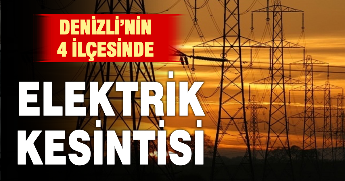 AYDEM’den Denizli’nin 4 ilçesinde elektrik kesintisi uyarısı