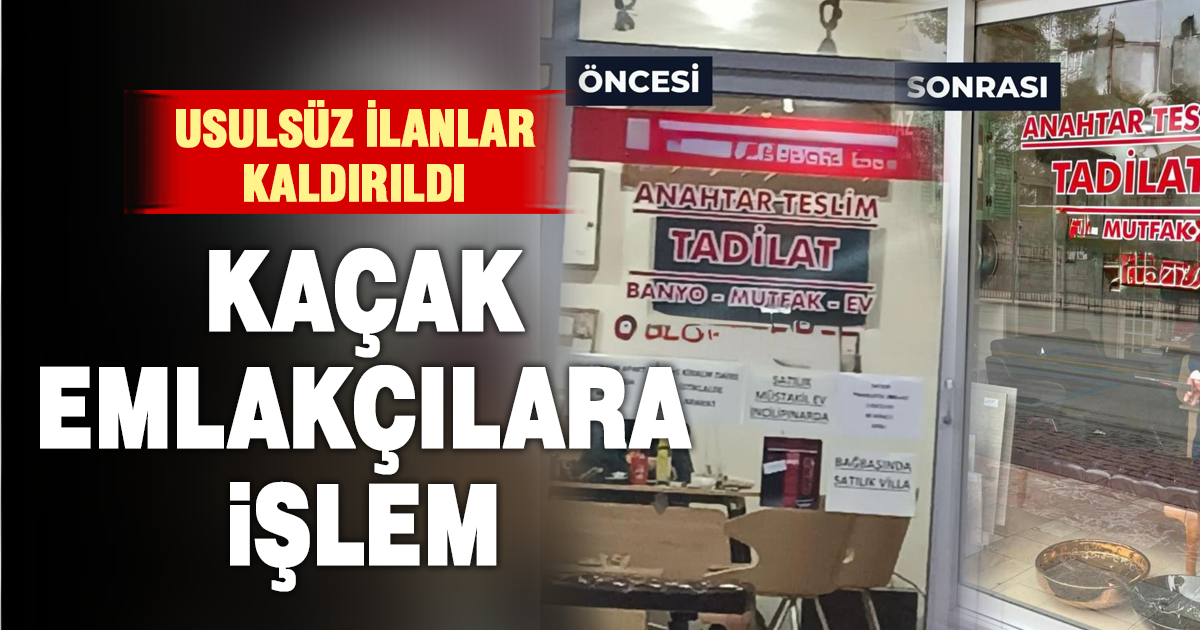 Denizli’de kaçak emlakçılara geçit yok 