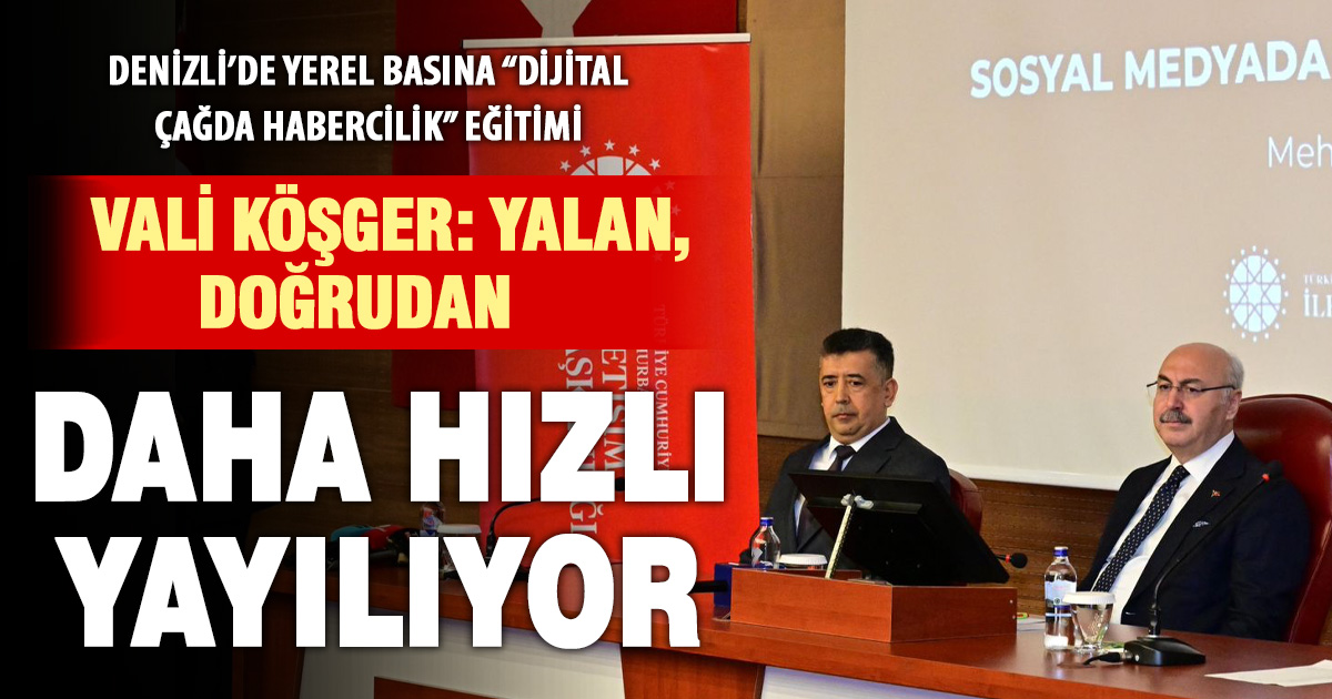 DENİZLİ’DE YEREL BASIN MENSUPLARINA “SOSYAL MEDYADA ETKİLİ İÇERİK ÜRETİMİ” EĞİTİMİ VERİLDİ