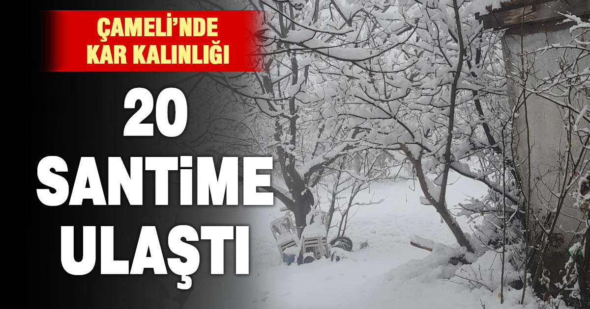 Çameli’nde kar kalınlığı 20 santime ulaştı