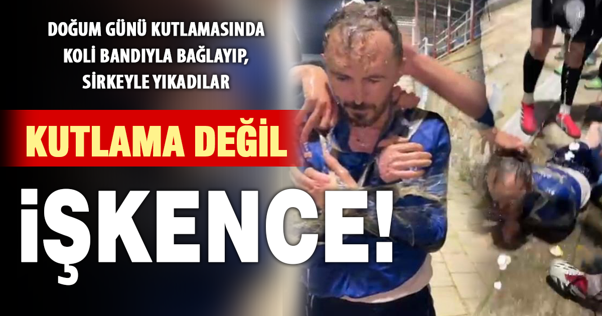 Takım arkadaşlarını koli bandıyla bağlayıp sirkeyle yıkadılar
