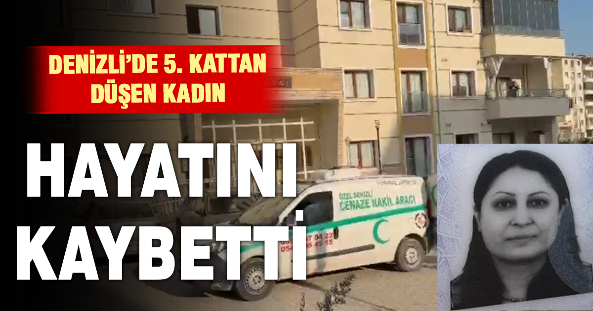 Beşinci kattan düşen kadın hayatını kaybetti 