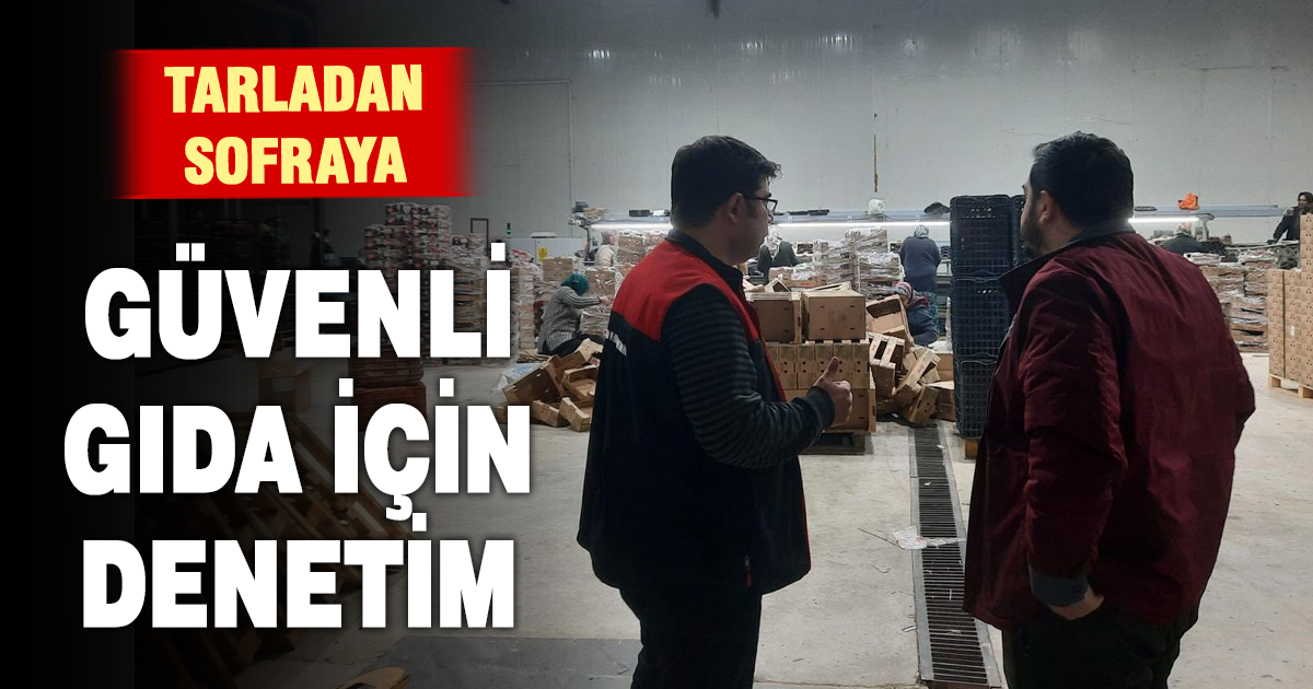 Güvenilir gıda için sahadalar
