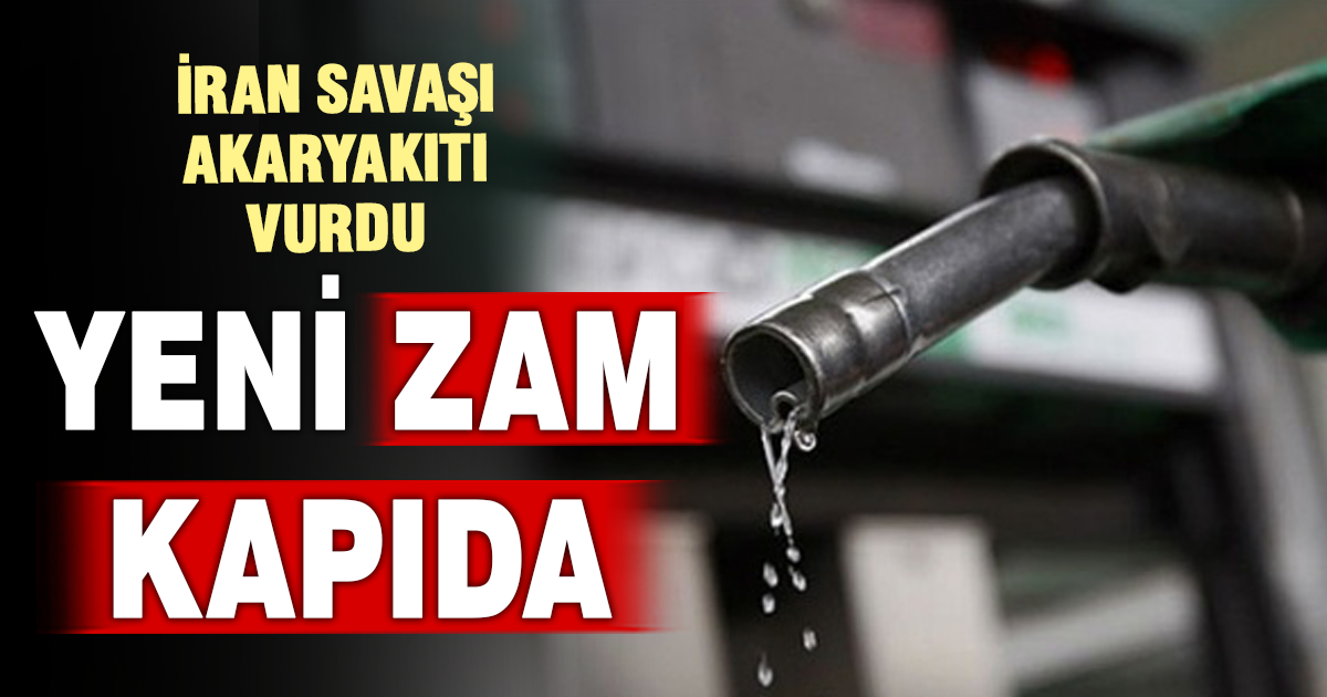 İran savaşı akaryakıt fiyatlarını fırlattı: Yeni zam kapıda